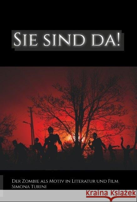 Sie sind da! : Der Zombie als Motiv in Literatur und Film Turini, Simona 9783958692039 Amrun