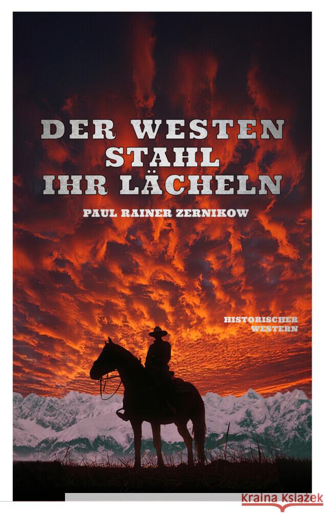 Der Westen stahl ihr Lächeln Zernikow, Paul Rainer 9783958694316 Calad