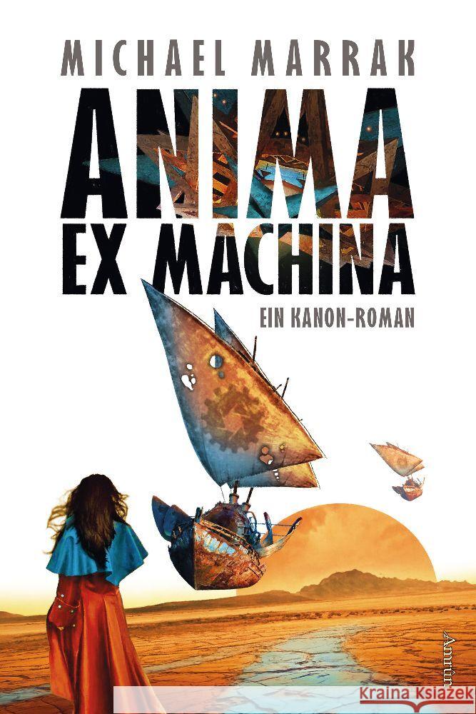 Anima ex machina Marrak, Michael 9783958695245 Amrûn Verlag