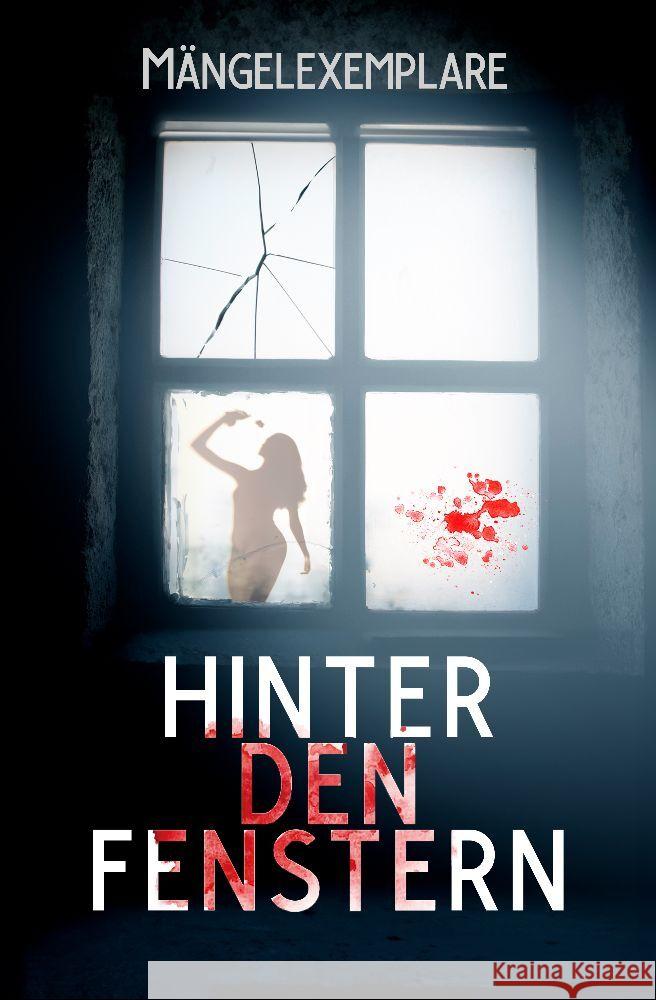 Mängelexemplare 5: Hinter den Fenstern Voss, Vincent, Wolf, Arthur Gordon, Hell, Faye 9783958695344