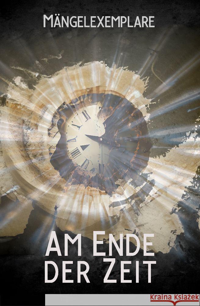 Mängelexemplare 5: Am Ende der Zeit Surborg, Lisanne, Backus, Thomas, Oltersdorff, Jana 9783958695351 Amrûn Verlag