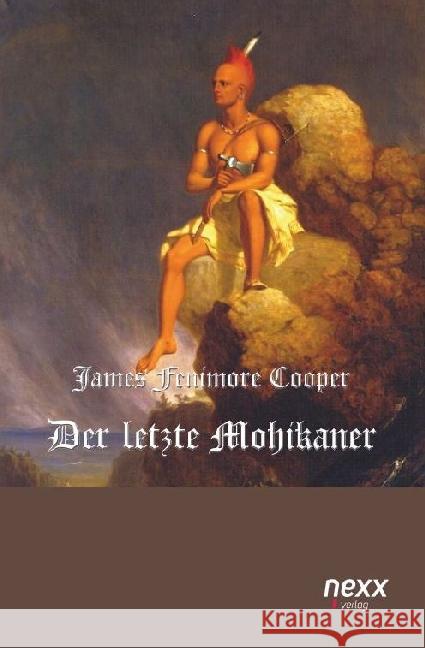 Der letzte Mohikaner Cooper, James Fenimore 9783958702486