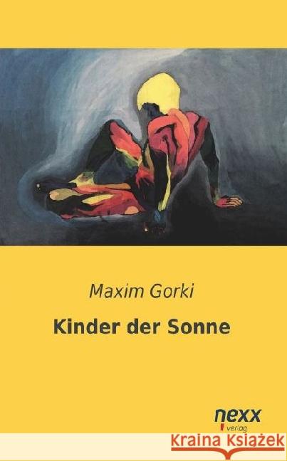 Kinder der Sonne Gorki, Maxim 9783958702653