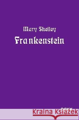 Frankenstein Shelley, Mary Wollstonecraft 9783958702899 nexx verlag gmbh