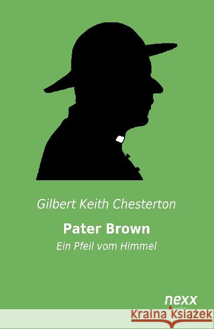 Pater Brown : Ein Pfeil vom Himmel Chesterton, Gilbert K. 9783958704879