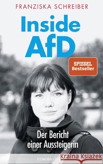 Inside AFD : Der Bericht einer Aussteigerin Schreiber, Franziska 9783958902039 Europa Verlag München