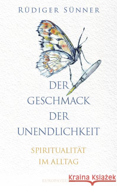 Der Geschmack der Unendlichkeit Sünner, Rüdiger 9783958904361 Europa Verlag München