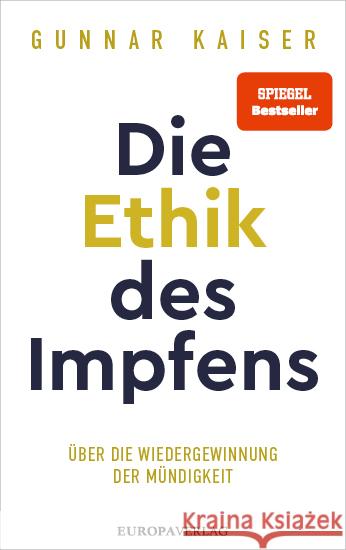 Die Ethik des Impfens Kaiser, Gunnar 9783958905047