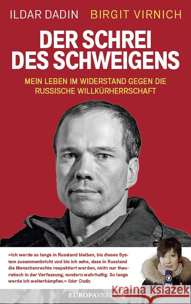 Der Schrei des Schweigens Dadin, Ildar, Virnich, Birgit 9783958905252 Europa Verlag München