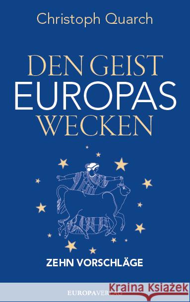 Den Geist Europas wecken Quarch, Christoph 9783958905894