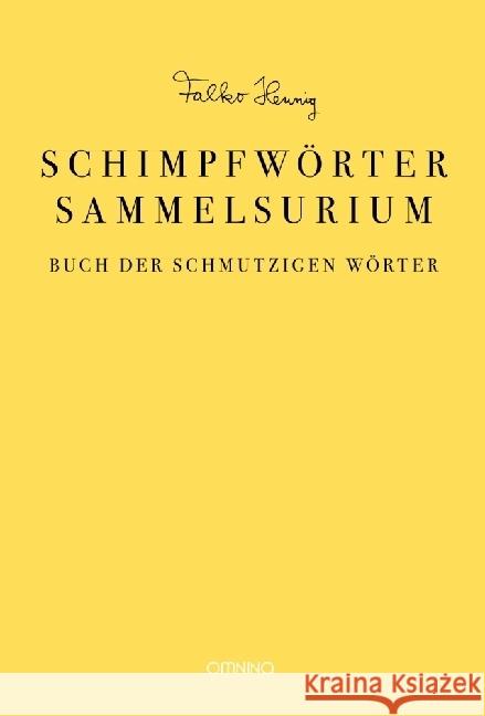 Das Schimpfwörter-Sammelsurium Hennig, Falko 9783958942295