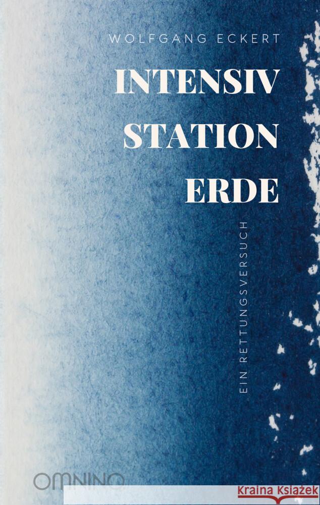 Intensivstation Erde Eckert, Wolfgang 9783958943186