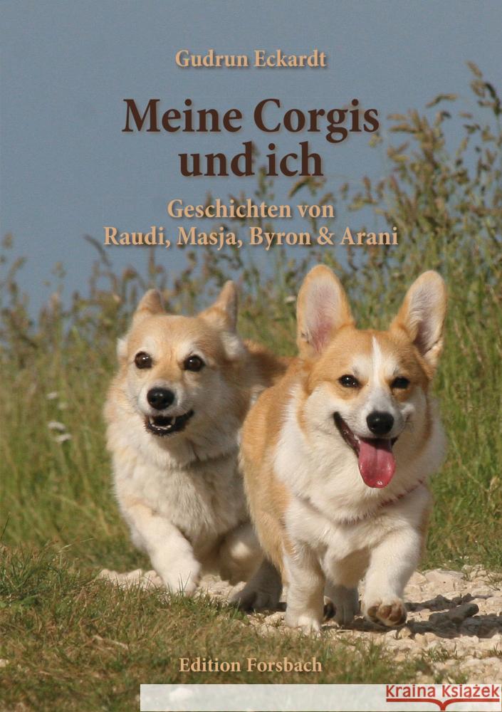 Meine Corgis und ich Eckardt, Gudrun 9783959042208 Edition Forsbach