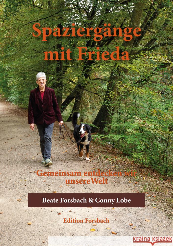 Spaziergänge mit Frieda Forsbach, Beate, Lobe, Conny 9783959042666 Edition Forsbach