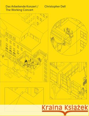 Christopher Dell: The Working Concert Helmut Völter, Christopher Dell 9783959053037 Spector Books