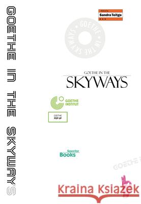 Goethe in the Skyways Valerie Chartrain, Sandra Teitge 9783959053587 Spector Books