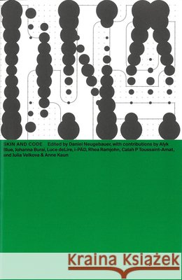 Skin and Code: DNA #5 Daniel Neugebauer Alyk Blue Luce Delire 9783959054614