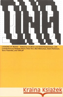 Looking at Music: DNA #8 Lina Brion Detlef Diederichsen Stefanie Alisch 9783959054928