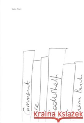 Sadie Plant: Comment Lire a Bookshelf in Einem Buch Sadie Plant 9783959057493