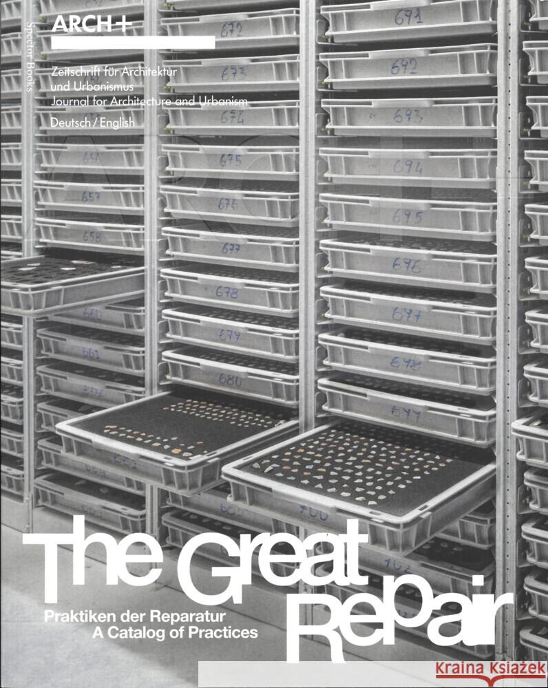 ARCH+ The Great Repair: Praktiken der Reparatur - A Catalog of Practices  9783959057882 Spector Books