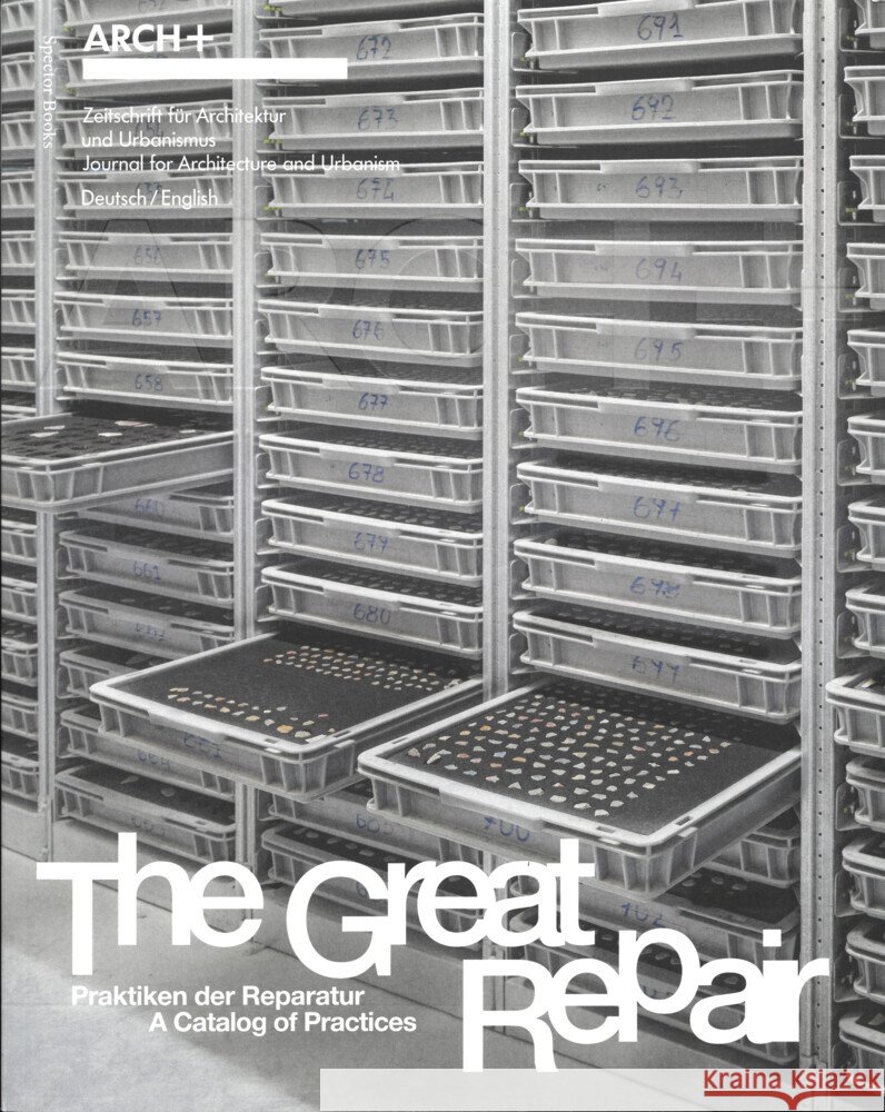 ARCH+ The Great Repair: Praktiken der Reparatur - A Catalog of Practices  9783959057882 Spector Books