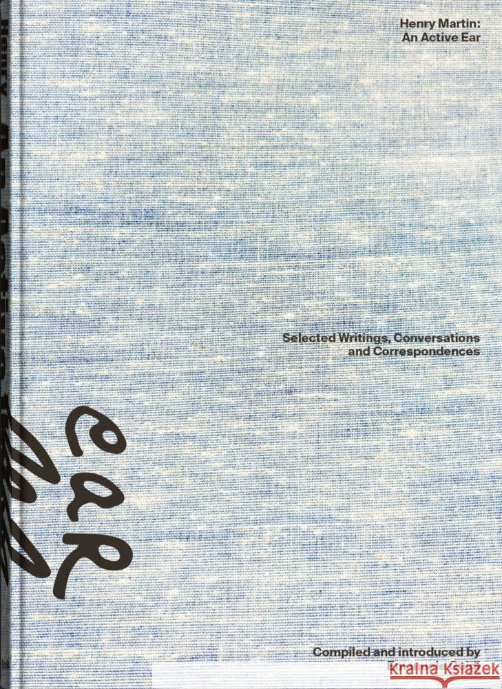 Henry Martin: An Active Ear  9783959058223 Spector Books