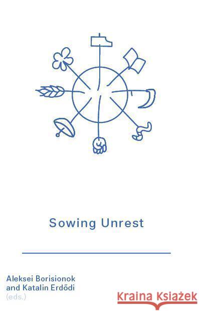 Sowing Unrest  9783959058650 Spector Books