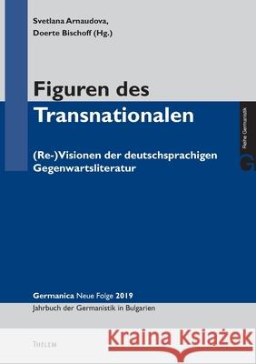 Figuren des Transnationalen Doerte Bischoff 9783959085113 Thelem / W.E.B Universitatsverlag Und Buchhan