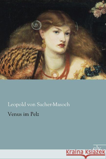 Venus im Pelz Sacher-Masoch, Leopold Ritter von 9783959090094