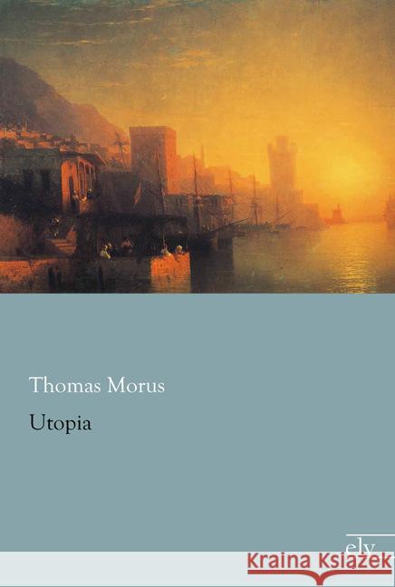 Utopia Morus, Thomas 9783959090322