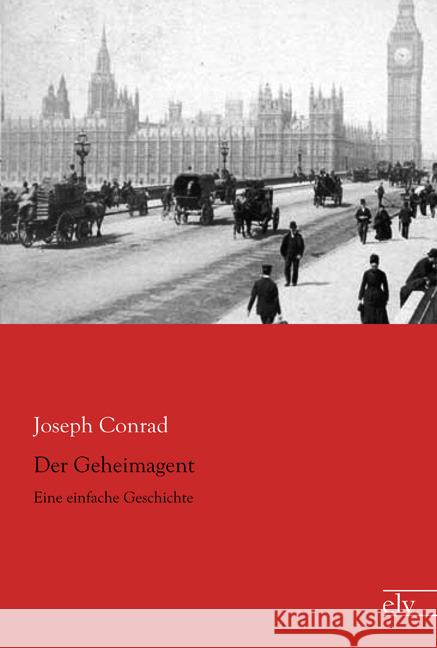 Der Geheimagent : Eine einfache Geschichte Conrad, Joseph 9783959090384 Europäischer Literaturverlag