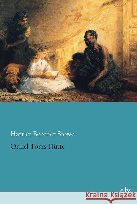 Onkel Toms Hütte Beecher-Stowe, Harriet 9783959090537