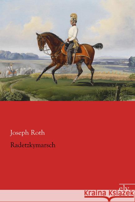 Radetzkymarsch Roth, Joseph 9783959090667