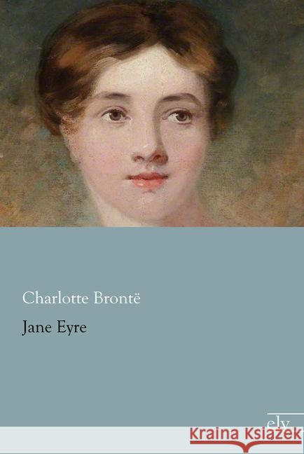 Jane Eyre Brontë, Charlotte 9783959090742 Europäischer Literaturverlag