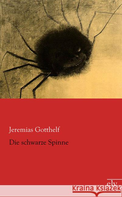 Die schwarze Spinne Gotthelf, Jeremias 9783959090810 Europäischer Literaturverlag