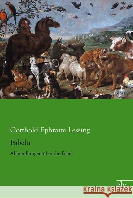 Fabeln : Abhandlungen über die Fabel Lessing, Gotthold Ephraim 9783959090834 Europäischer Literaturverlag