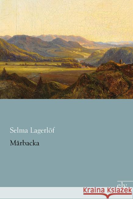 Mårbacka Lagerlöf, Selma 9783959090933 Europäischer Literaturverlag