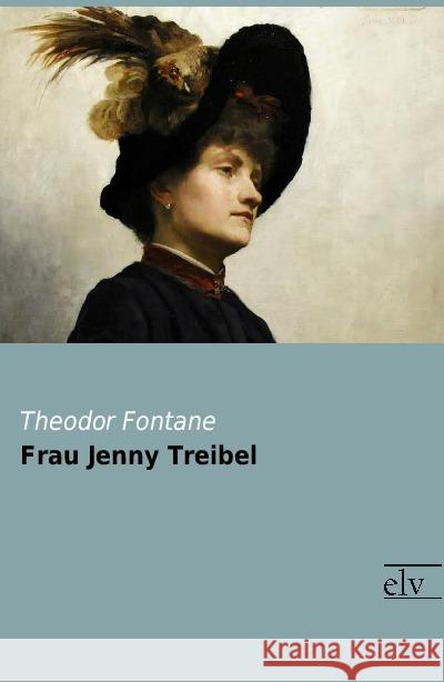 Frau Jenny Treibel Fontane, Theodor 9783959090988