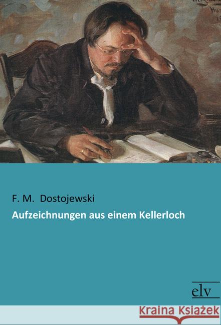 Aufzeichnungen aus einem Kellerloch Dostojewski, F. M. 9783959091251 Europäischer Literaturverlag