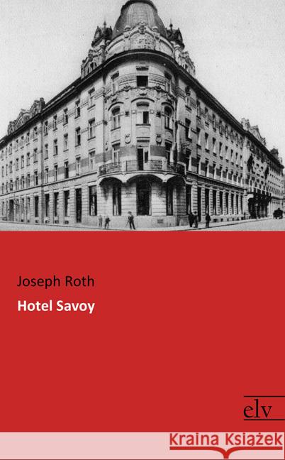 Hotel Savoy Roth, Joseph 9783959091398