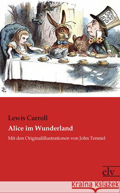 Alice im Wunderland Carroll, Lewis 9783959092265 Europäischer Literaturverlag