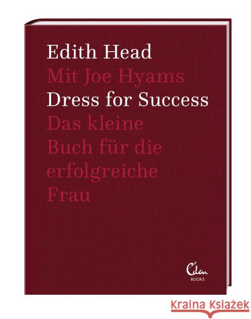 Dress for Success : Das kleine Buch für die erfolgreiche Frau Head, Edith; Hyams, Joe 9783959100199 Eden Books