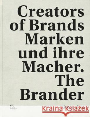 Marken und ihre Macher - Creators of Brands : The Brander III. Dtsch.-Engl. Rene Allemann 9783959100922 Edel Germany Gmbh DIV Earbooks