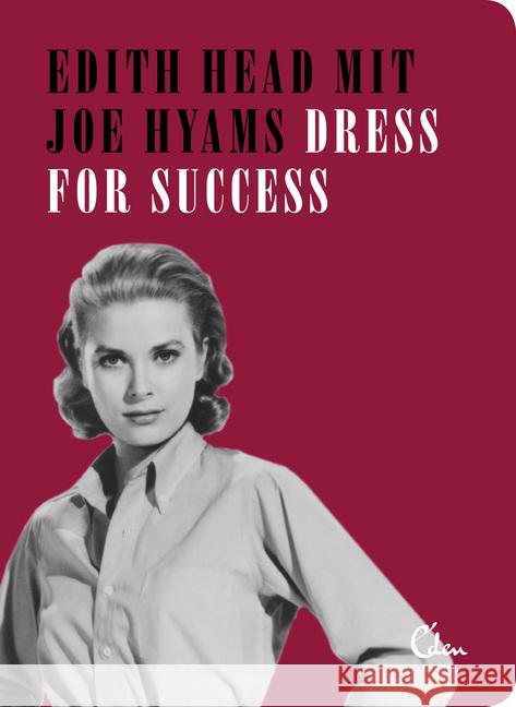 Dress for Success : Das kleine Buch für die erfolgreiche Frau Head, Edith; Hyams, Joe 9783959101639