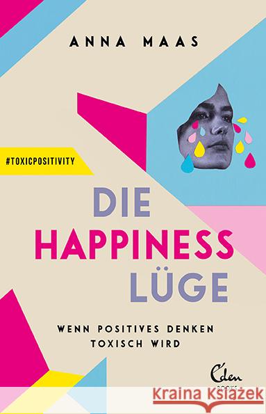 Die Happiness-Lüge Maas, Anna 9783959103145