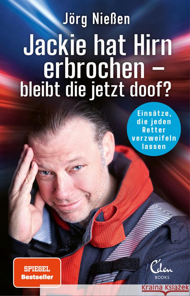 Jackie hat Hirn erbrochen - bleibt die jetzt doof? Nießen, Jörg 9783959103305 Eden Books - ein Verlag der Edel Verlagsgrupp