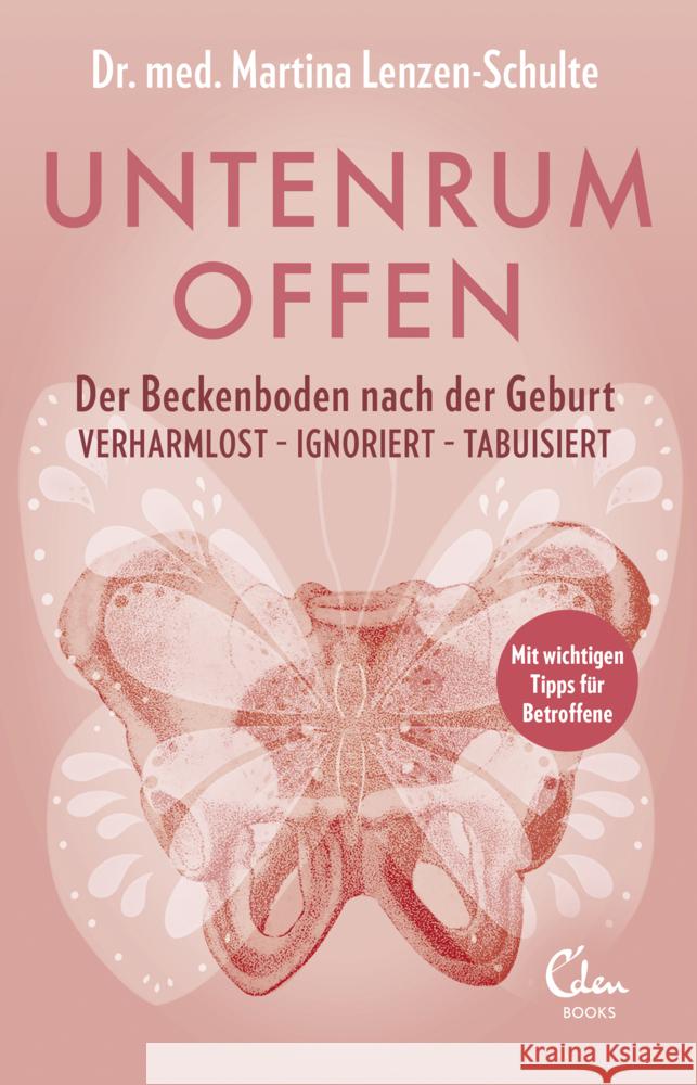 Untenrum offen - Der Beckenboden nach der Geburt Lenzen-Schulte, Martina 9783959103510