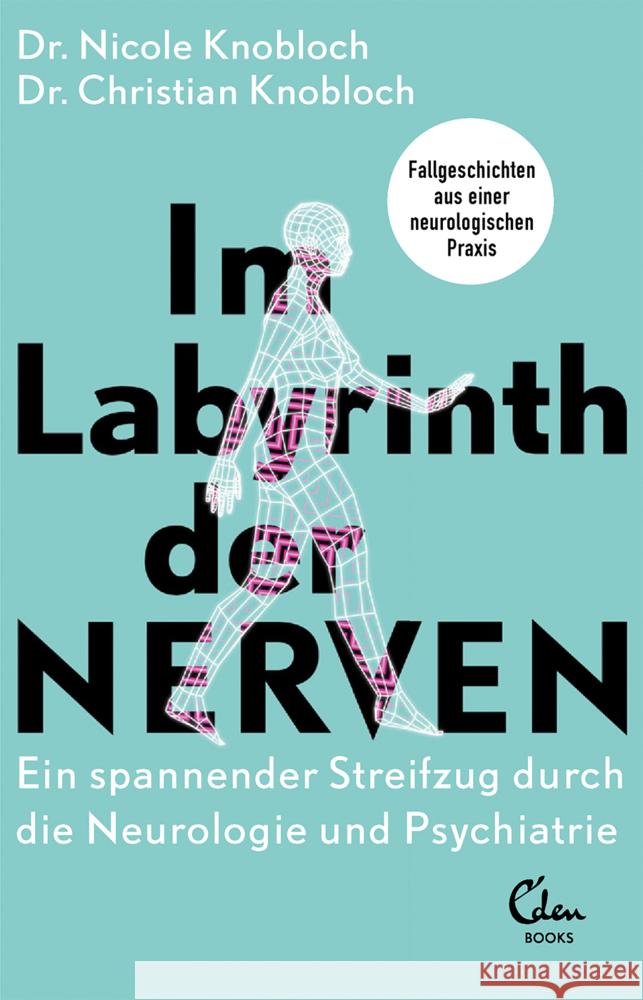 Im Labyrinth der Nerven Knobloch, Nicole, Knobloch, Christian 9783959103558