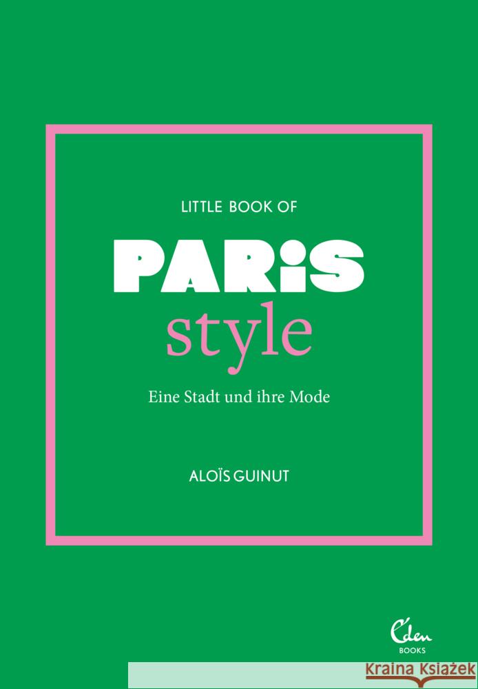 Little Book of Paris Style Guinut, Aloïs 9783959104135