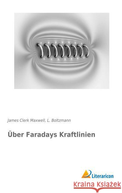 Über Faradays Kraftlinien Maxwell, James Clerk 9783959130431